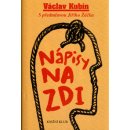 Nápisy na zdi - Metaforismy, aforismy, postřehy - Václav Kubín