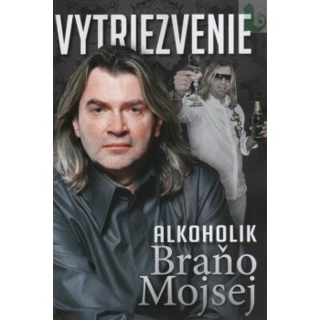 Vytriezvenie - Mojsej Braňo