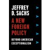 New Foreign Policy (Jeffrey D. Sachs,Jody Gladding)(Pevná)