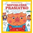 Nepošlušné prasiatko - Richard Scarry