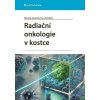 Radiační onkologie v kostce, Soumarová Renata, 2025