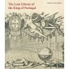 The Lost Library of the King of Portugal - Delaforce, Angela