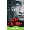 E-kniha Falešná svědkyně - Karin Slaughter