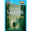 On the Rock - Andy McNab, Transworld Publishers Ltd