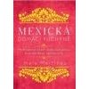 Mexická domácí kuchyně - Martinéz Mely