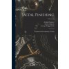 Metal Finishing: Preparation, Electroplating, Coating; Volume 20