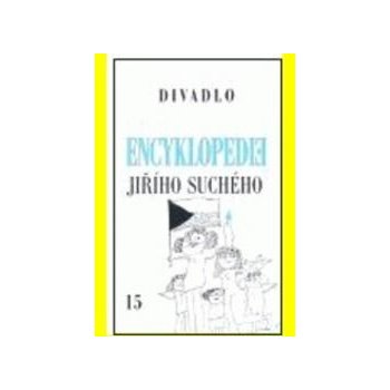 Encyklopedie Jiřího Suchého, svazek 15 - Divadlo 1997-2003 - Jiří Suchý