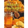 Medová kuchařka - Jaroslav Vašák