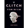 Glitch feminism. Ediz. italiana