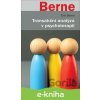 E-kniha Transakční analýza v psychoterapii - Eric Berne