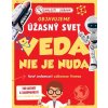 Objavujeme úžasný svet Veda nie je nuda
