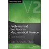 Problems and Solutions in Mathematical Finance