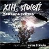 XIII.STOLETI - ZAHRADA SVETEL CD
