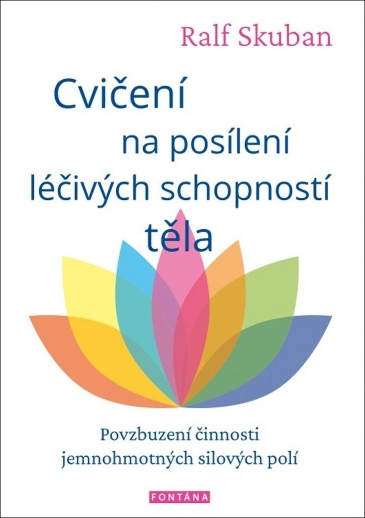 Cvičení na posílení léčivých schopností těla - Povzbuzení činnosti jemnohmotných polí