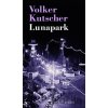 Lunapark - Volker Kutscher