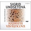 Kristina Vavřincova - Sigrid Undsetová; Hana Kofránková