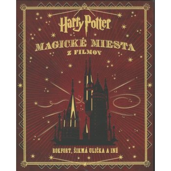 Harry Potter. Magické miesta z filmov - Jody Revenson