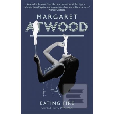 Eating Fire Atwood Margaret