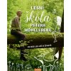 Lesní škola Petera Wohllebena - Peter Wohlleben