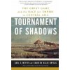 Tournament of Shadows: The Great Game and the Race for Empire in Central Asia (Shareen Blair Brysac,Karl Ernest Meyer)(Brožovaná)