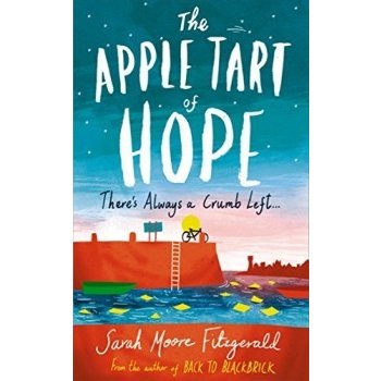 The Apple Tart of Hope - Sarah Moore Fitzgerald