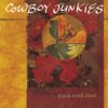 Cowboy Junkies - Black Eyed Man / Vinyl / 2LP [2 LP]