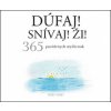 Dúfaj! Snívaj! Ži! 365 pozitívnych myšlienok - Helen Exley