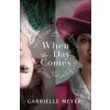 When the Day Comes (Gabrielle Meyer)(Brožovaná)