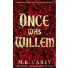 Once Was Willem - M. R. Carey, Little, Brown Book Group