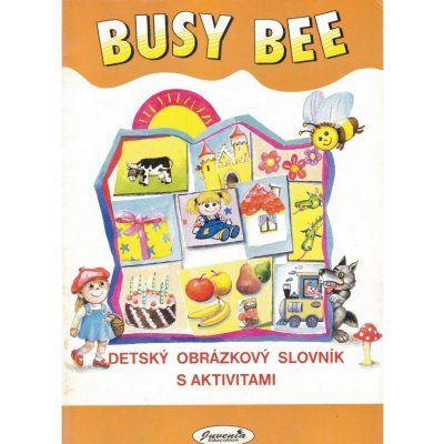 Busy Bee Detský obrázkový slovník Mária Matoušková a