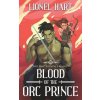 Blood of the Orc Prince (Lionel Hart)(Brožovaná)