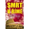Smrt v Římě (Robert Katz)
