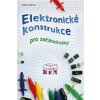 Elektronické konstrukce pro začátečníky