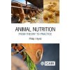 Animal Nutrition: From Theory to Practice (Hynd Philip Ian)