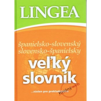 Veľký slovník španielsko slovenský slovensko španielsky