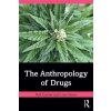 The Anthropology of Drugs (Carrier Neil)