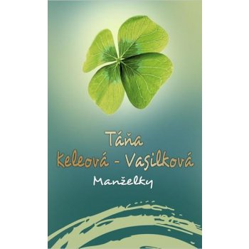 Manželky - Táňa Keleová-Vasilková