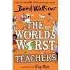 The World’s Worst Teachers - David Walliams, Harper Collins