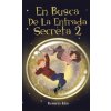 Busca de la Entrada Secreta 2 (Rosario Ana)(Pevná)