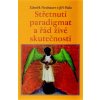 Střetnutí paradigmat a řád živé skutečnosti - Jiří Fiala, Zdeněk Neubauer