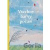 Všechny barvy počasí - Britta Teckentrup