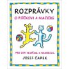 Josef Čapek: Rozprávky o psíčkovi a mačičke
