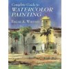 Complete Guide to Watercolor Painting