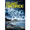 Missing and the Dead (Stuart MacBride)()
