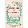Smelling to Survive