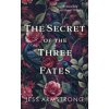 Secret of the Three Fates (Jess Armstrong)(Brožovaná)