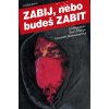 Zabij, nebo budeš zabit 1 [Brubaker Ed]