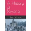 A History of Bavaria
