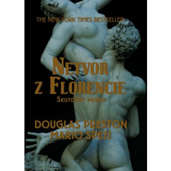 Netvor z Florencie - Douglas Preston, Mario Spezi