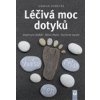 Léčivá moc dotyků Akupresura chodidel Masáž shiatsu Jiné formy masáže - Górnicka Jadwiga